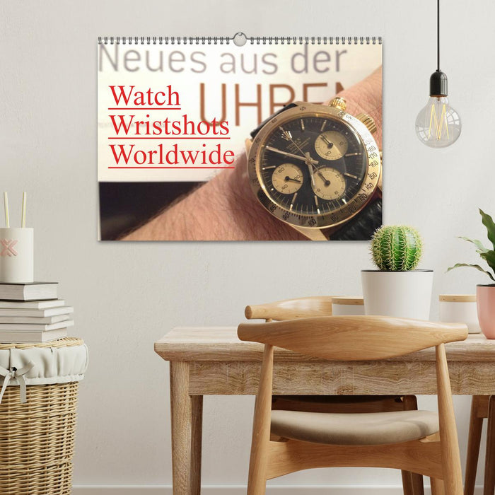 Watch Wristshots Worldwide (CALVENDO Wandkalender 2025)