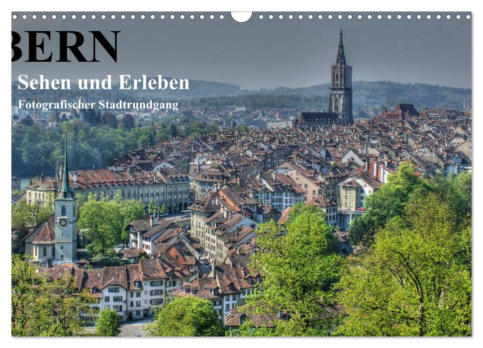 Bern... / Sehen und Erleben / Fotografischer Stadtrundgang (CALVENDO Wandkalender 2025)