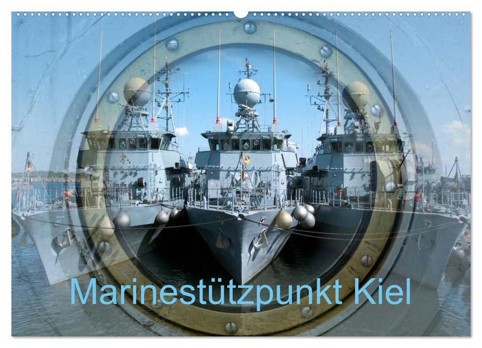 Marinestützpunkt Kiel (CALVENDO Wandkalender 2025)