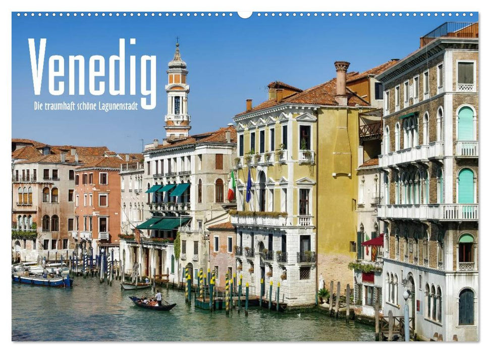 Venedig - Die traumhaft schöne Lagunenstadt (CALVENDO Wandkalender 2025)