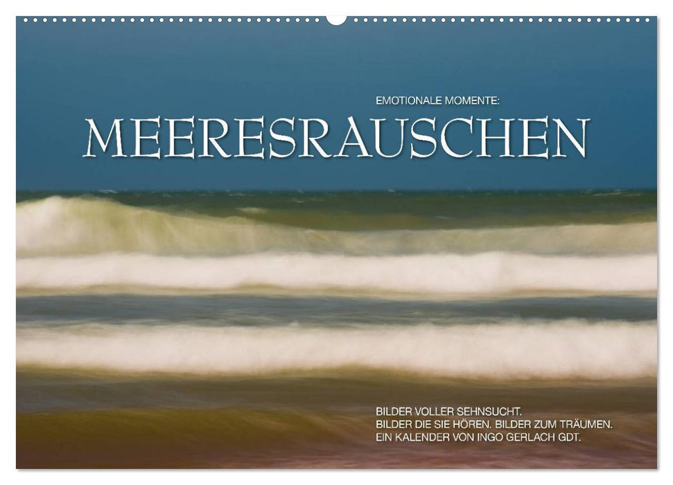 Emotionale Momente: Meeresrauschen / CH-Version (CALVENDO Wandkalender 2025)