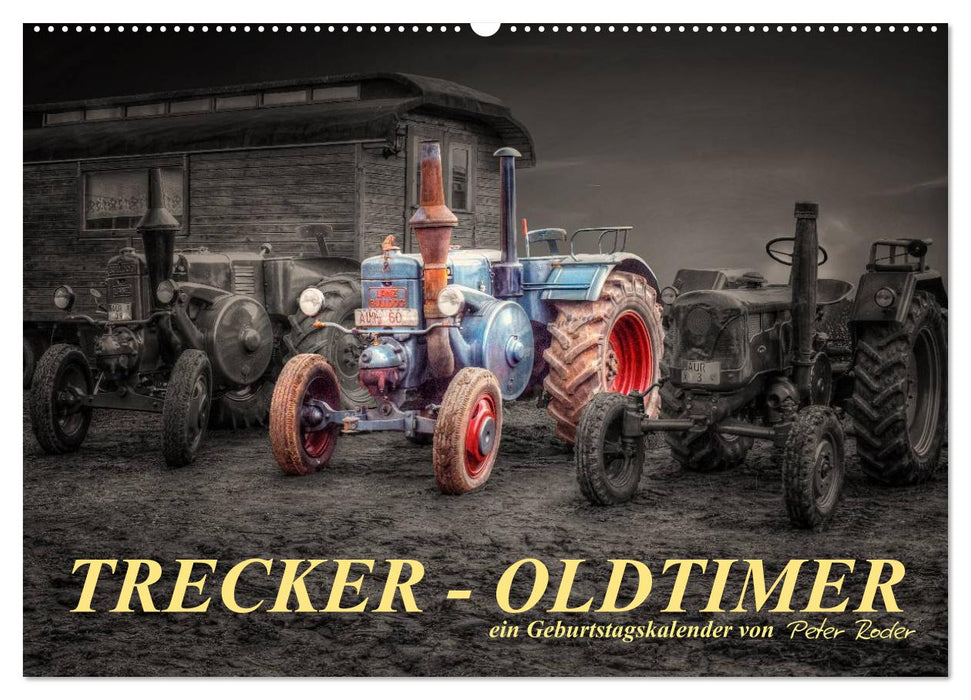 Trecker - Oldtimer / Geburtstagskalender (CALVENDO Wandkalender 2025)