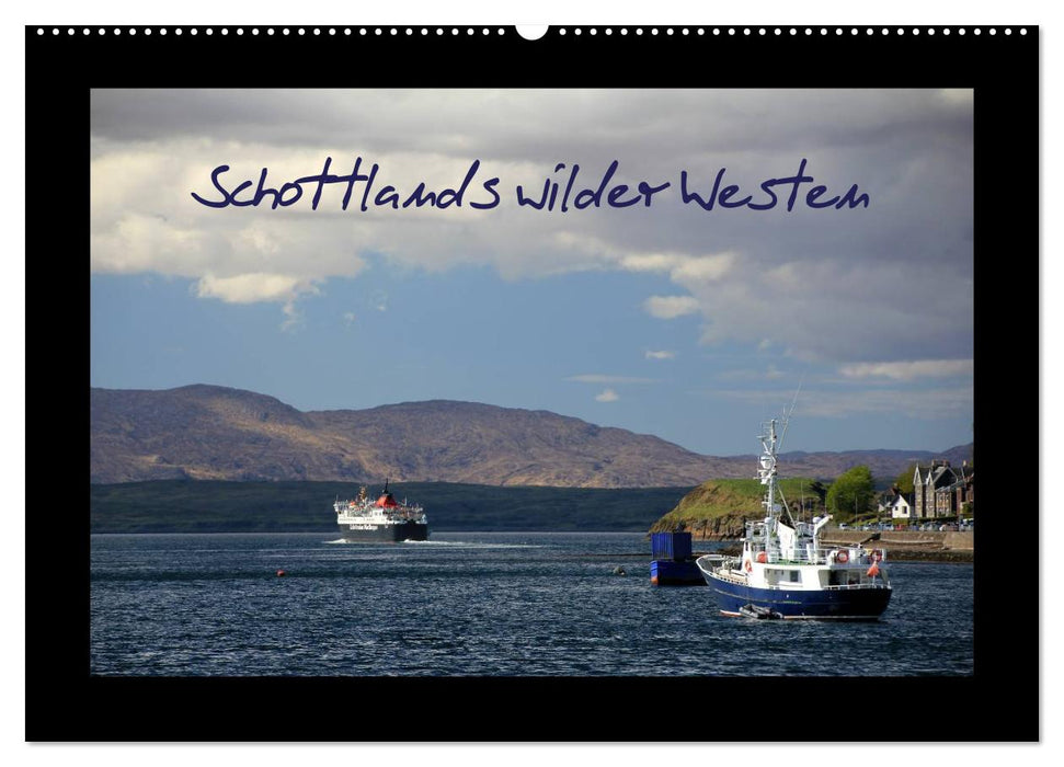 Schottlands wilder Westen (CALVENDO Wandkalender 2025)