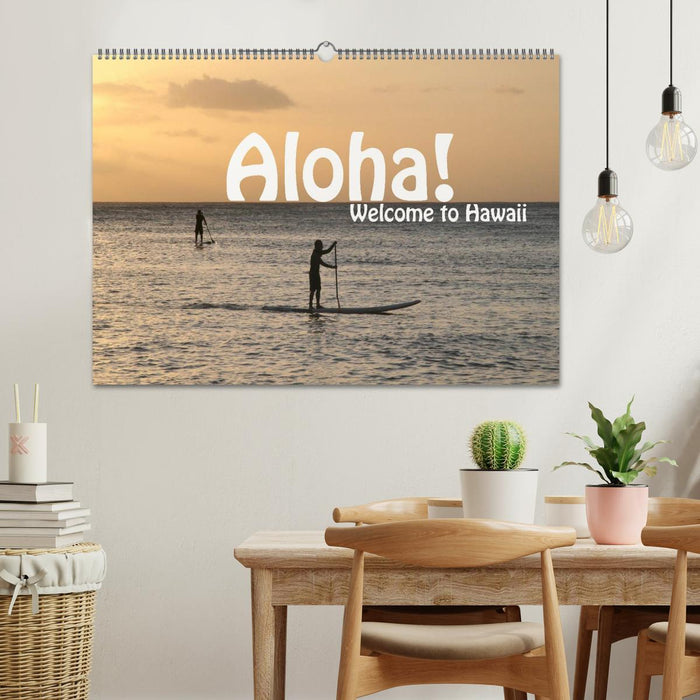 Aloha! Welcome to Hawaii (CALVENDO Wandkalender 2025)