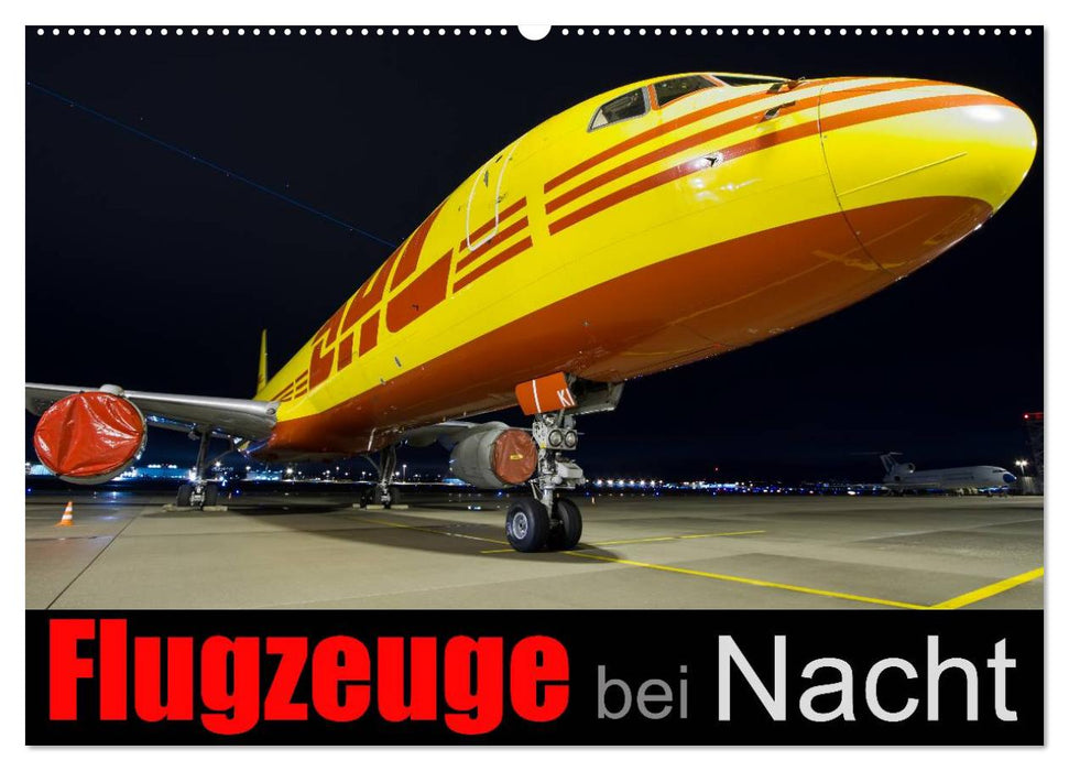 Flugzeuge bei Nacht (CALVENDO Wandkalender 2025)