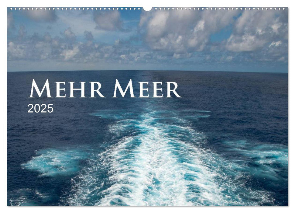 Mehr Meer (CALVENDO Wandkalender 2025)