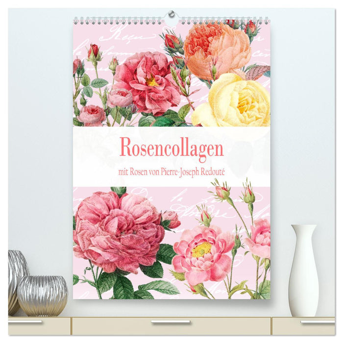 Rosencollagen mit Rosen von Pierre-Joseph Redouté (CALVENDO Premium Wandkalender 2025)