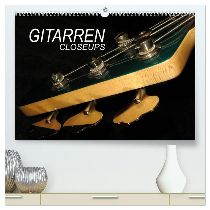 GITARREN Closeups (CALVENDO Premium Wandkalender 2025)