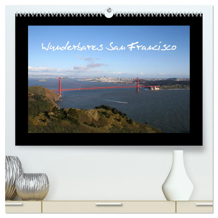 Wunderbares San Francisco (CALVENDO Premium Wandkalender 2025)