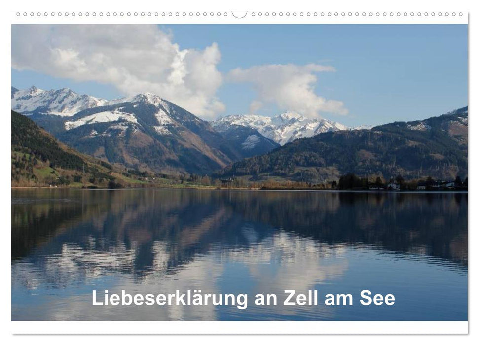 Liebeserklärung an Zell am See (CALVENDO Wandkalender 2025)