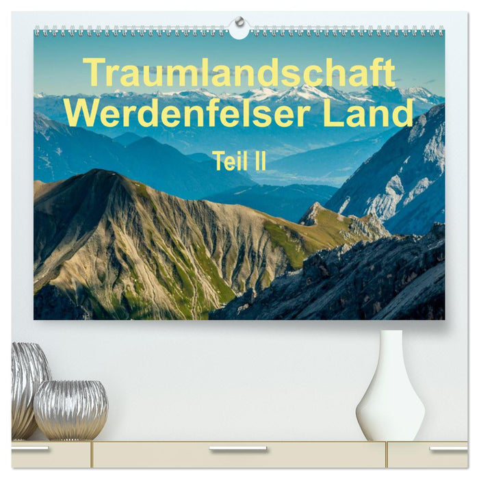 Traumlandschaft Werdenfelser Land - Teil II (CALVENDO Premium Wandkalender 2025)