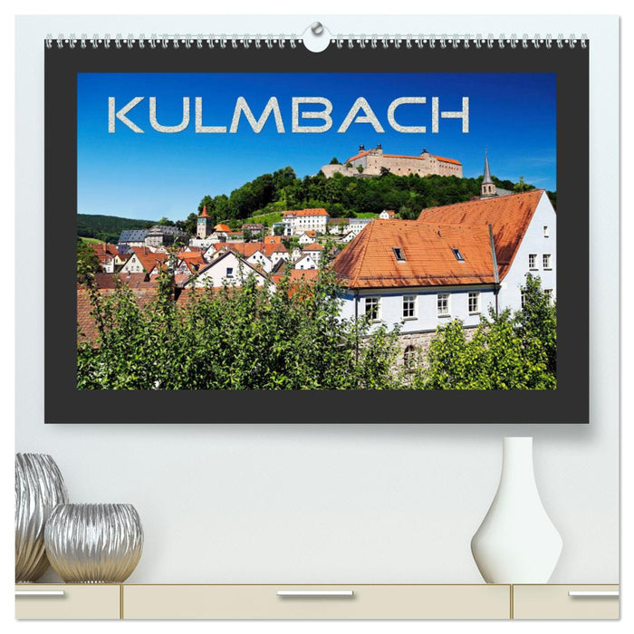 Kulmbach (CALVENDO Premium Wandkalender 2025)