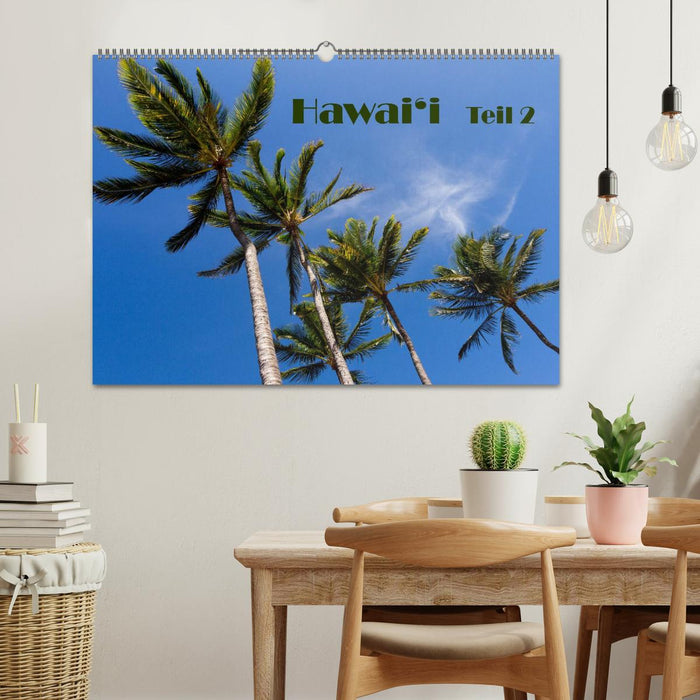 Hawai'i - Teil 2 (CALVENDO Wandkalender 2025)