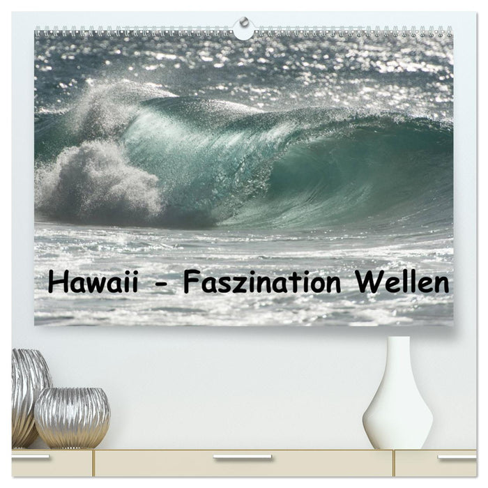 Hawaii - Faszination Wellen (CALVENDO Premium Wandkalender 2025)