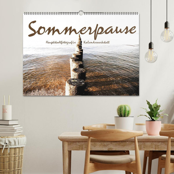 Sommerpause 2025 (CALVENDO Wandkalender 2025)