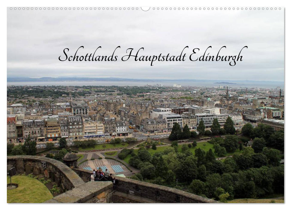 Schottlands Hauptstadt Edinburgh (CALVENDO Wandkalender 2025)