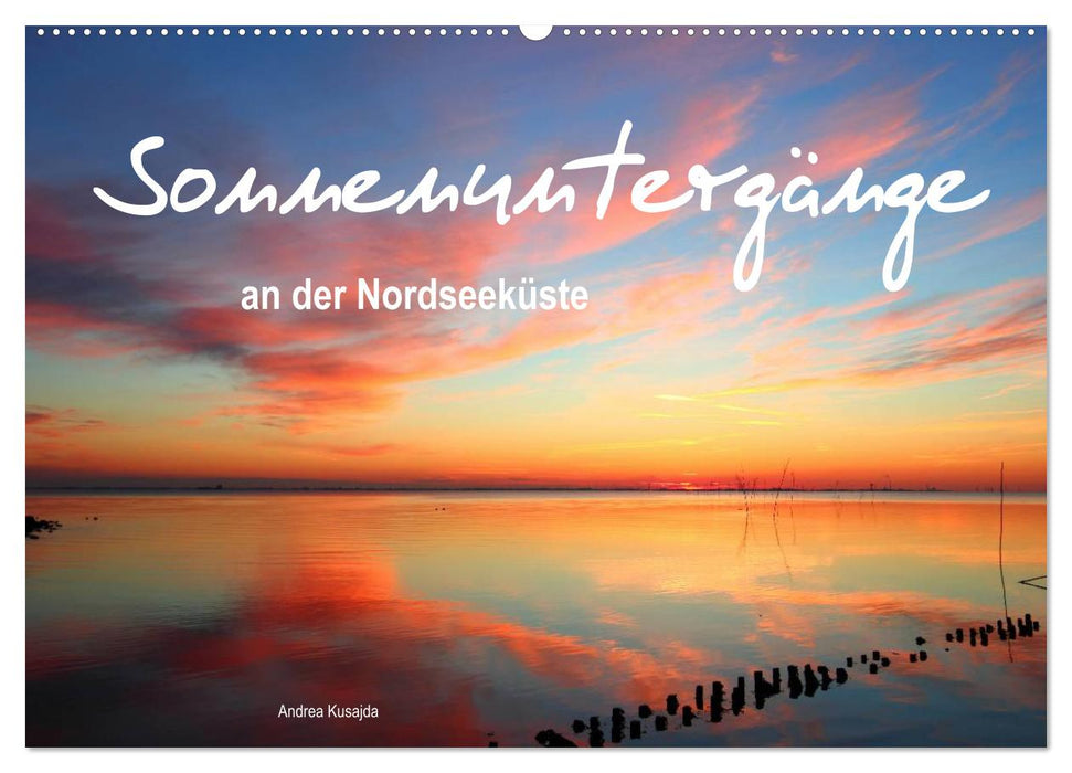 Sonnenuntergänge an der Nordseeküste (CALVENDO Wandkalender 2025)