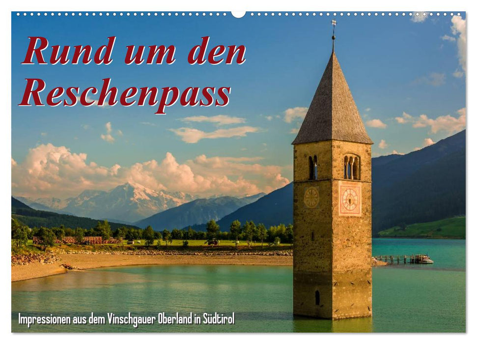 Rund um den Reschenpass (CALVENDO Wandkalender 2025)