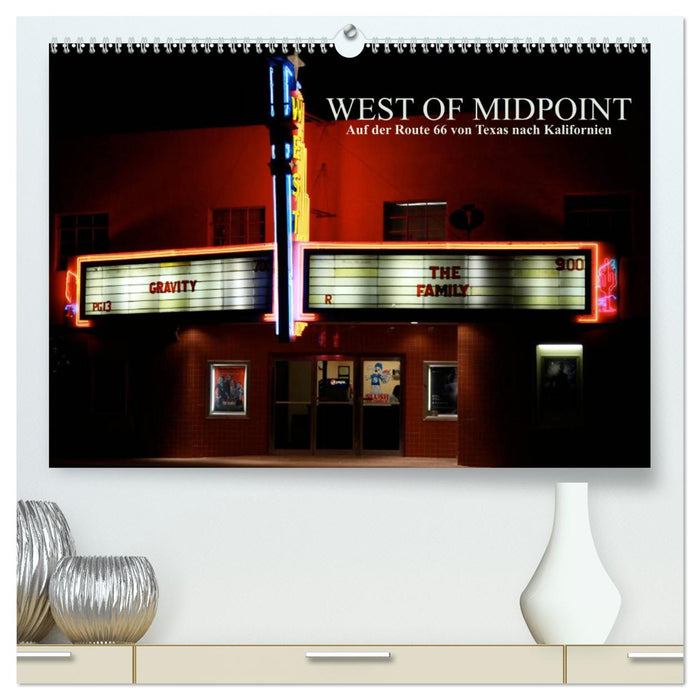 West of Midpoint (CALVENDO Premium Wandkalender 2025)