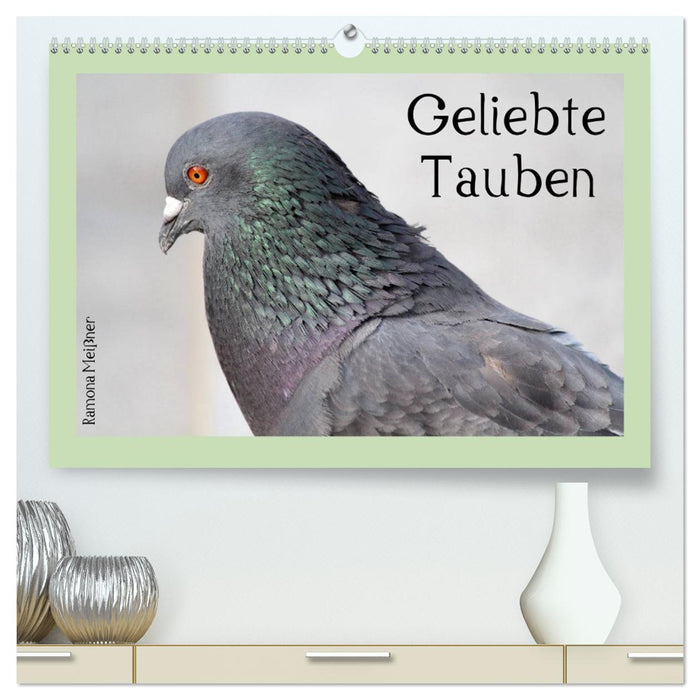 Geliebte Tauben (CALVENDO Premium Wandkalender 2025)