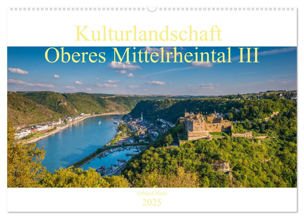 Kulturlandschaft Oberes Mittelrheintal III (CALVENDO Wandkalender 2025)