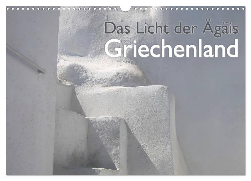 Griechenland - Das Licht der Ägäis (CALVENDO Wandkalender 2025)