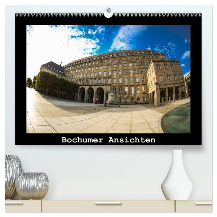 Bochumer Ansichten (CALVENDO Premium Wandkalender 2025)