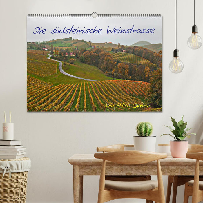 Die Südsteirischen Weinstrasse (CALVENDO Wandkalender 2025)