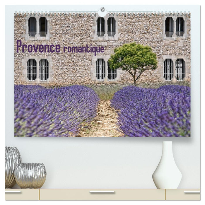 Provence romantique (CALVENDO Premium Wandkalender 2025)