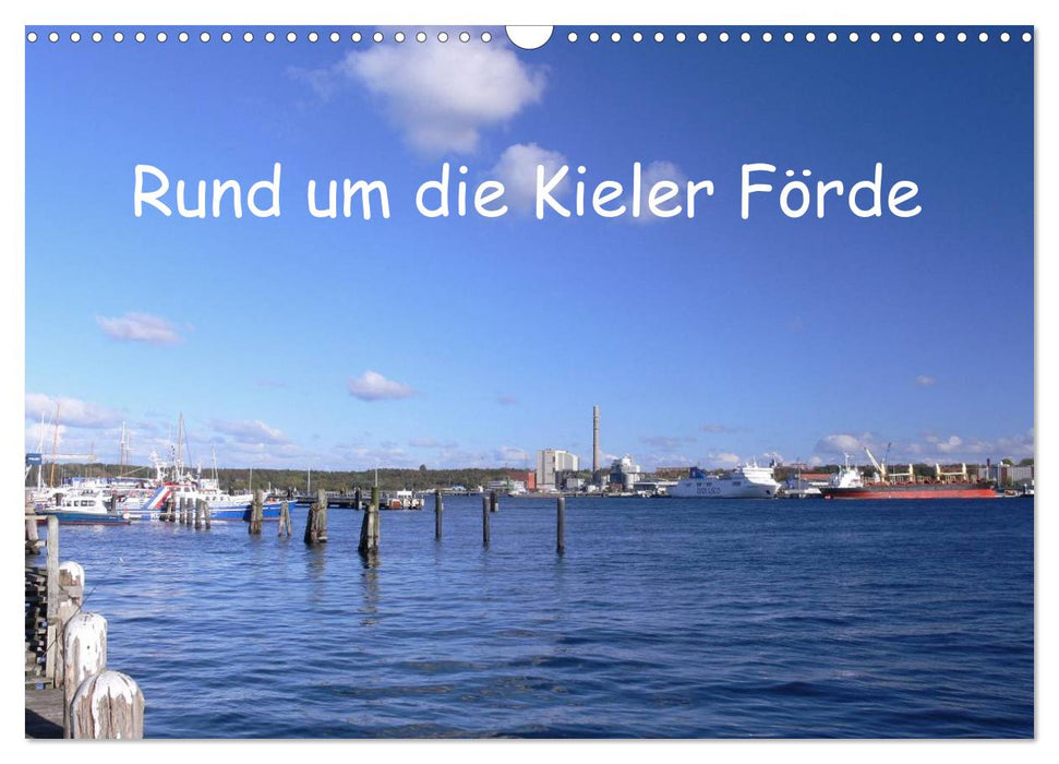 Rund um die Kieler Förde (CALVENDO Wandkalender 2025)