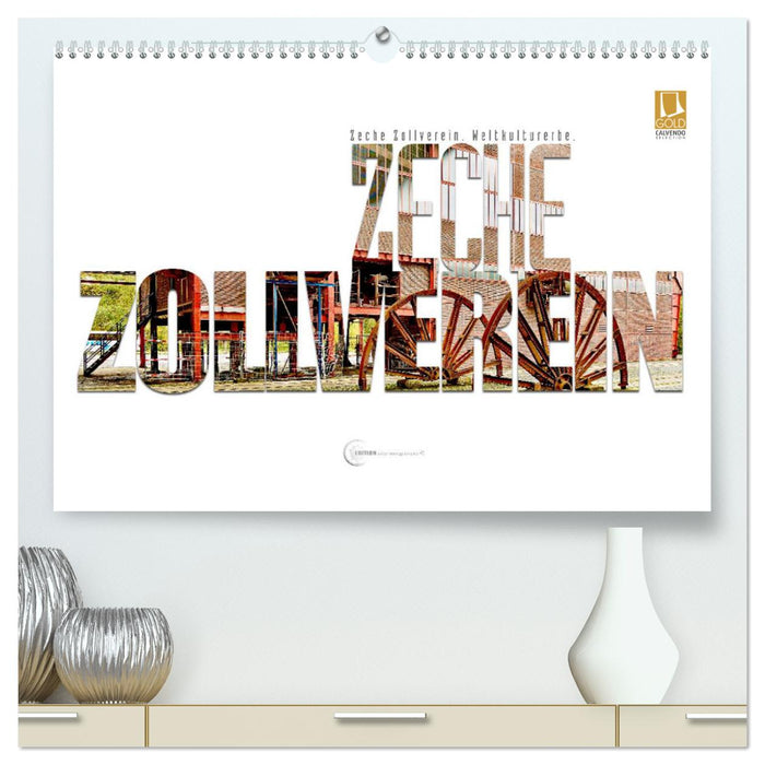 Zeche Zollverein. Weltkulturerbe. (CALVENDO Premium Wandkalender 2025)