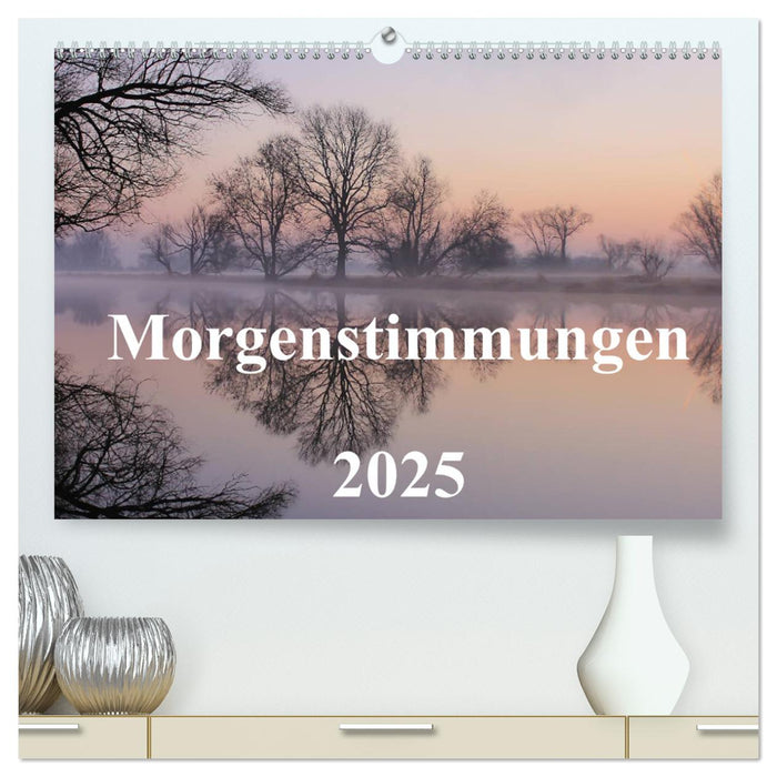 Morgenstimmungen 2025 (CALVENDO Premium Wandkalender 2025)