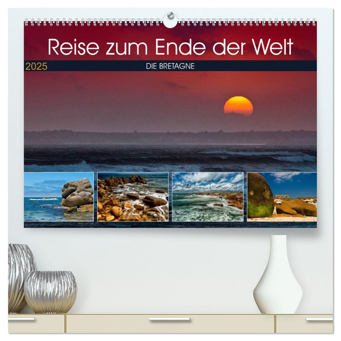 Die Bretagne - Eine Reise zum Ende der Welt (CALVENDO Premium Wandkalender 2025)