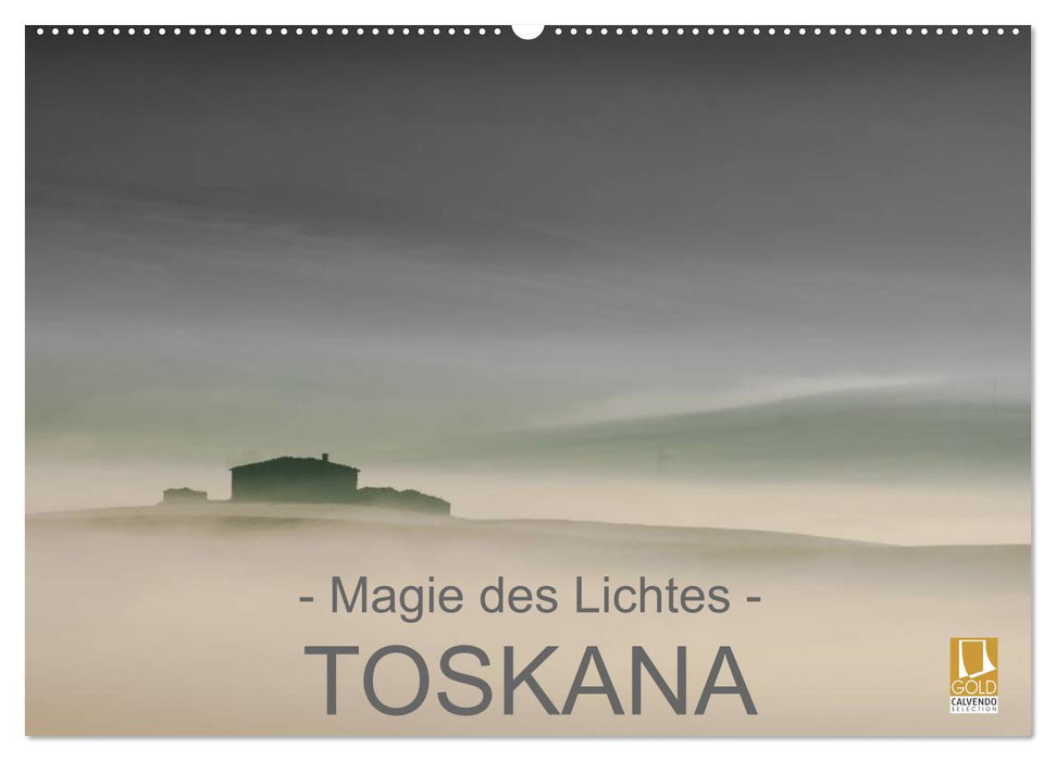 – Magie des Lichtes – TOSKANA (CALVENDO Wandkalender 2025)