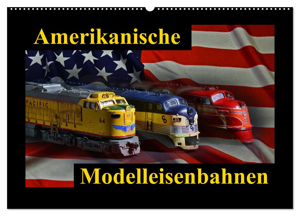 Amerikanische Modelleisenbahnen (CALVENDO Wandkalender 2025)