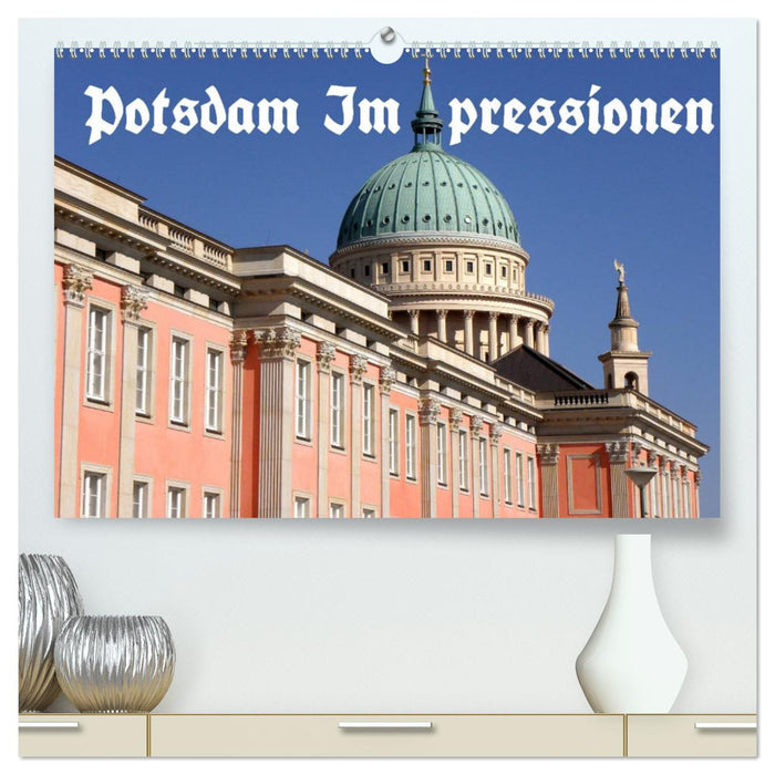 Potsdam Impressionen (CALVENDO Premium Wandkalender 2025)