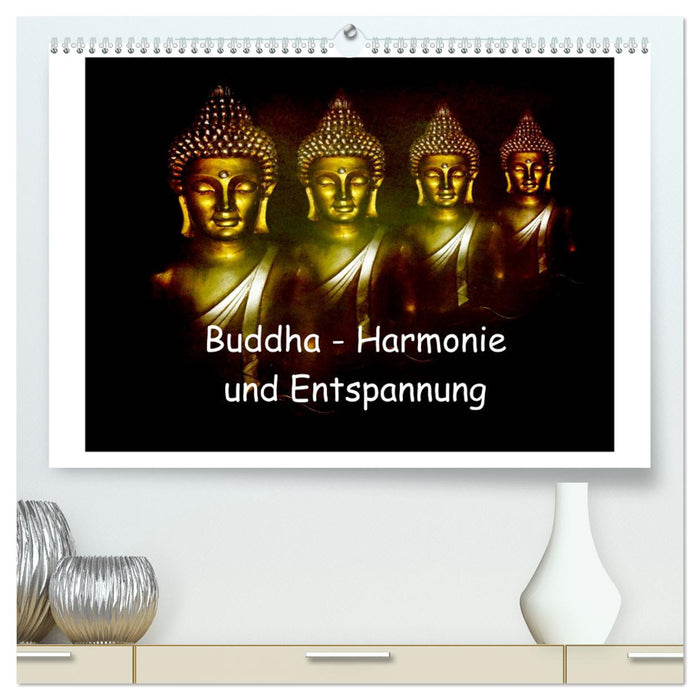 Buddha - Harmonie und Entspannung (CALVENDO Premium Wandkalender 2025)