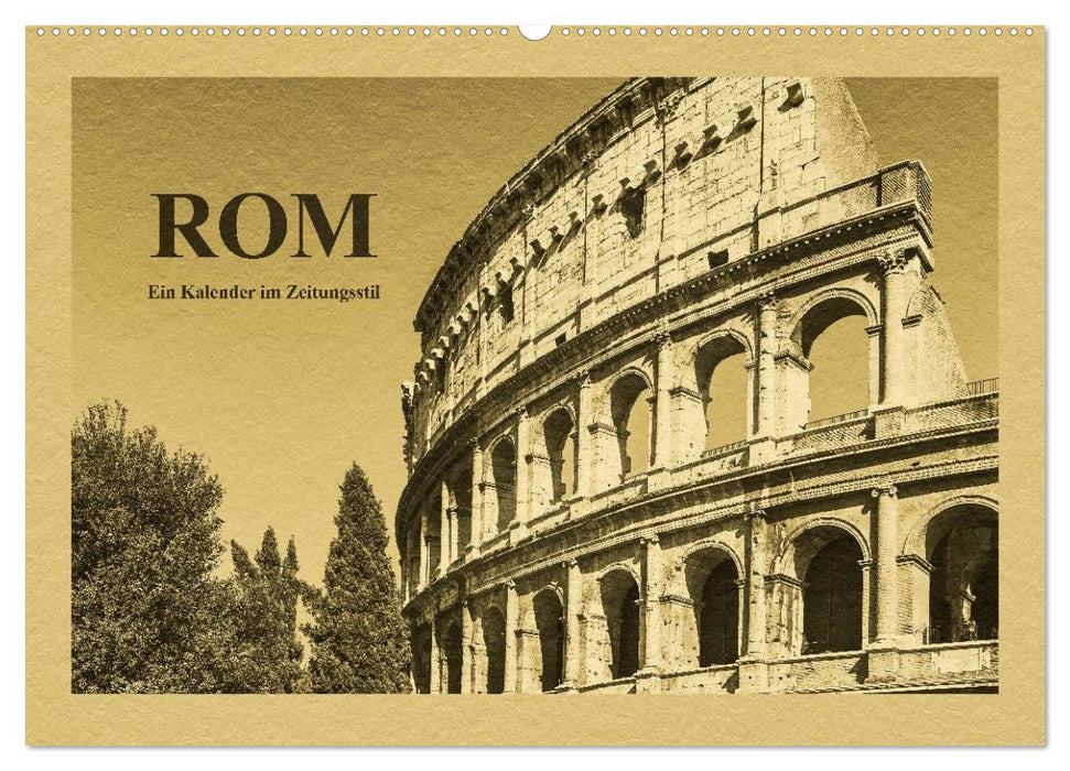 Rom-Ein Kalender im Zeitungsstil (CALVENDO Wandkalender 2025)