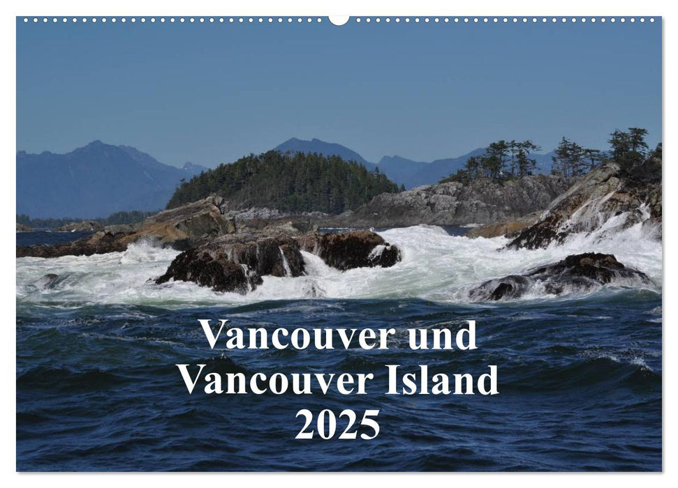 Vancouver und Vancouver Island 2025 (CALVENDO Wandkalender 2025)