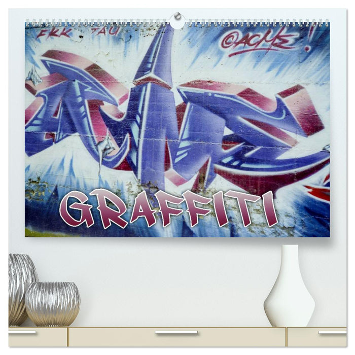 Graffiti - Kunst aus der Dose (CALVENDO Premium Wandkalender 2025)