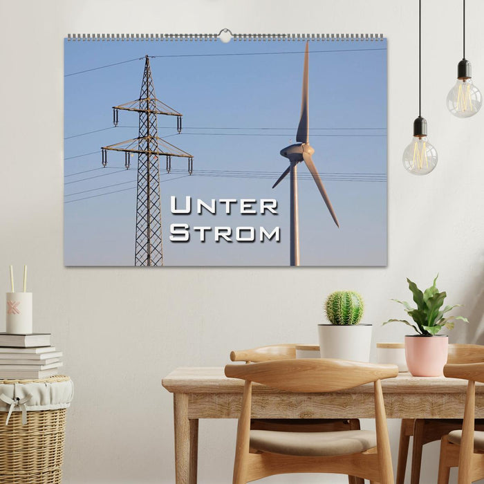 Unter Strom (CALVENDO Wandkalender 2025)