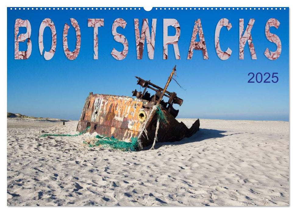 Bootswracks (CALVENDO Wandkalender 2025)