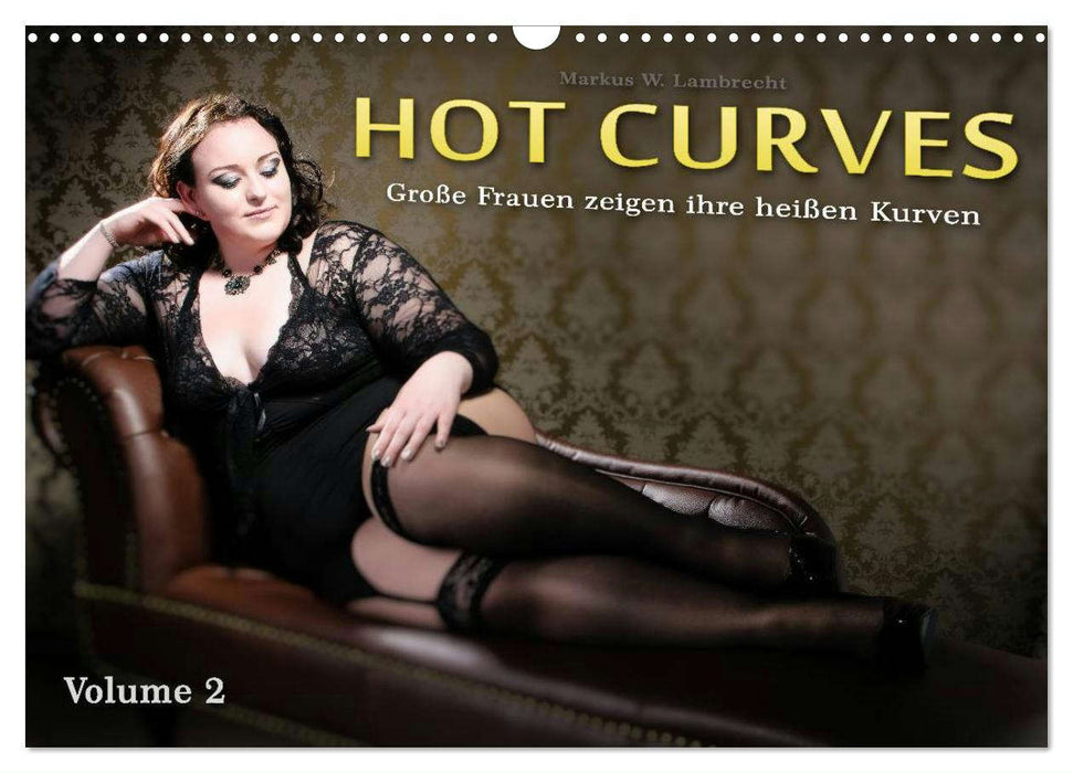 Hot Curves Volume 2 (CALVENDO Wandkalender 2025)