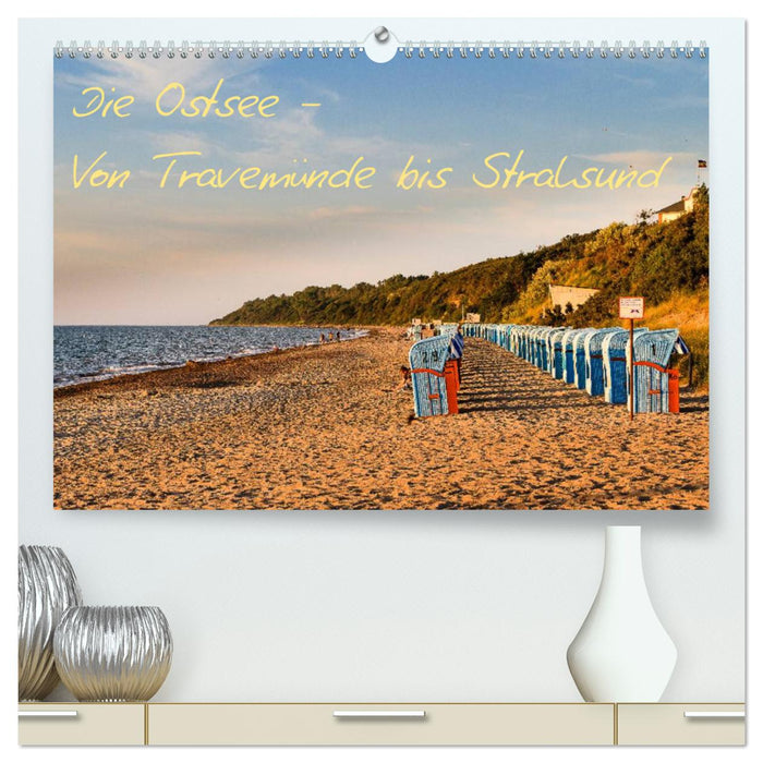 Die Ostsee - Von Travemünde bis Stralsund (CALVENDO Premium Wandkalender 2025)