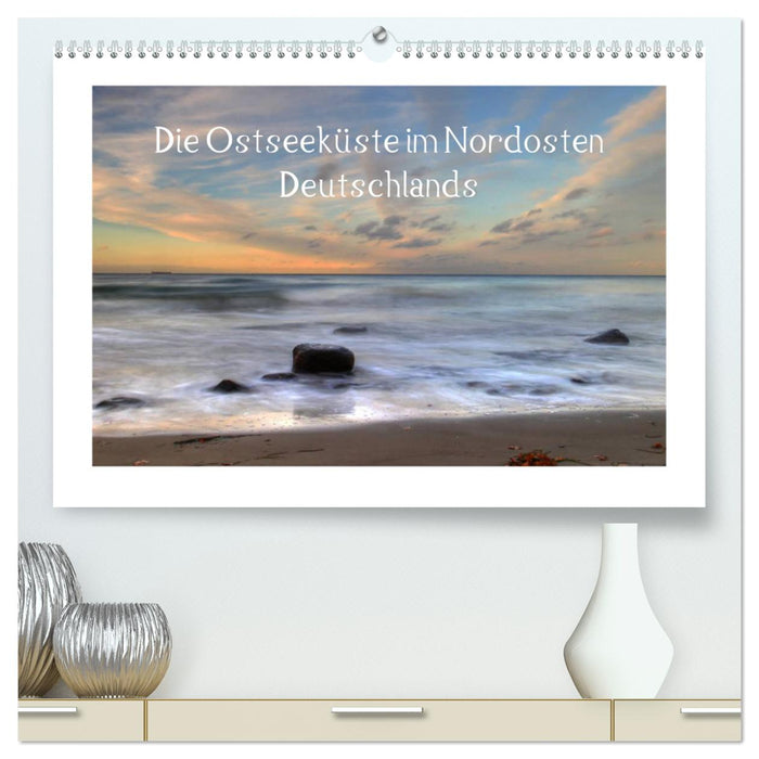 Die Ostseeküste (CALVENDO Premium Wandkalender 2025)