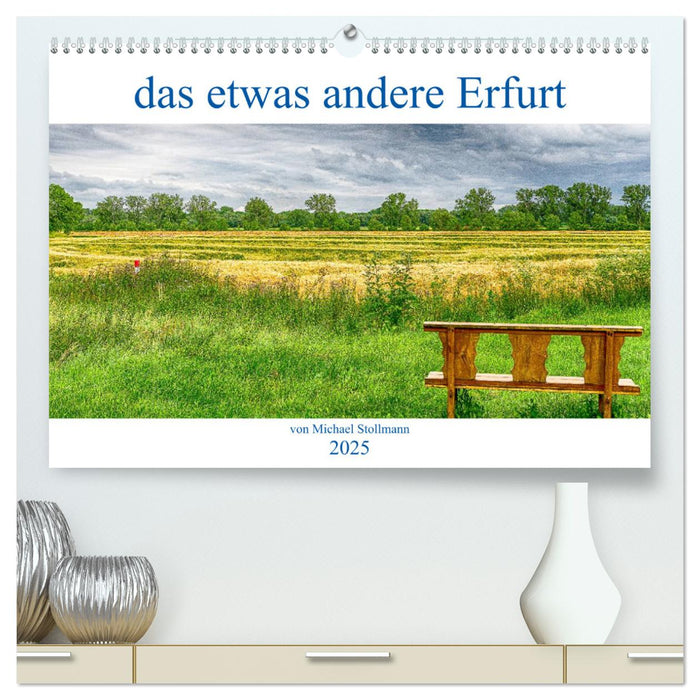 das etwas andere Erfurt (CALVENDO Premium Wandkalender 2025)