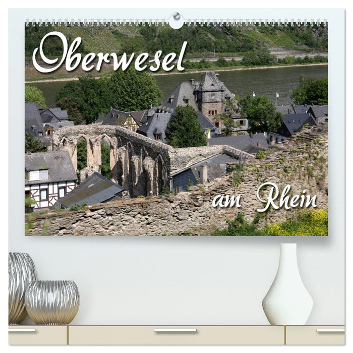 Oberwesel am Rhein (CALVENDO Premium Wandkalender 2025)