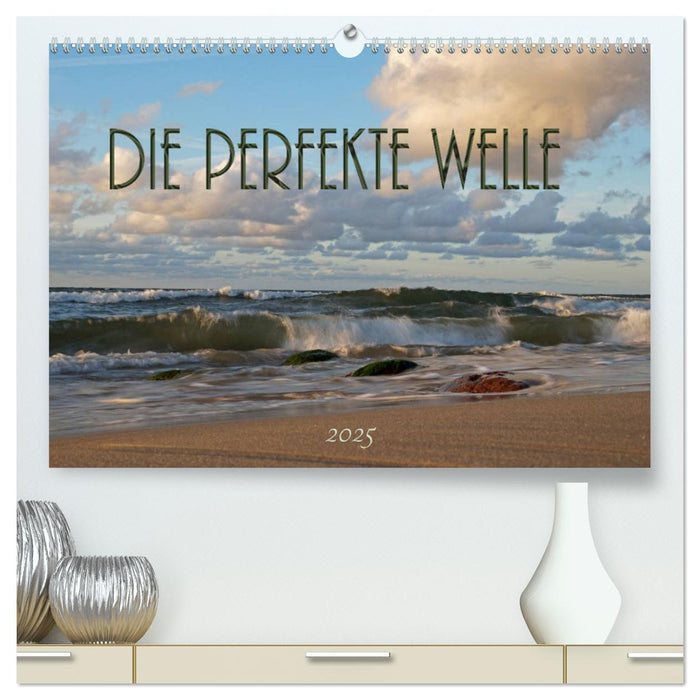 Die perfekte Welle (CALVENDO Premium Wandkalender 2025)