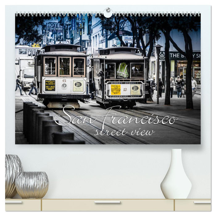 San Francisco - street view (CALVENDO Premium Wandkalender 2025)