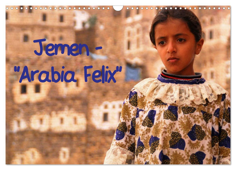 Jemen - "Arabia Felix" (CALVENDO Wandkalender 2025)
